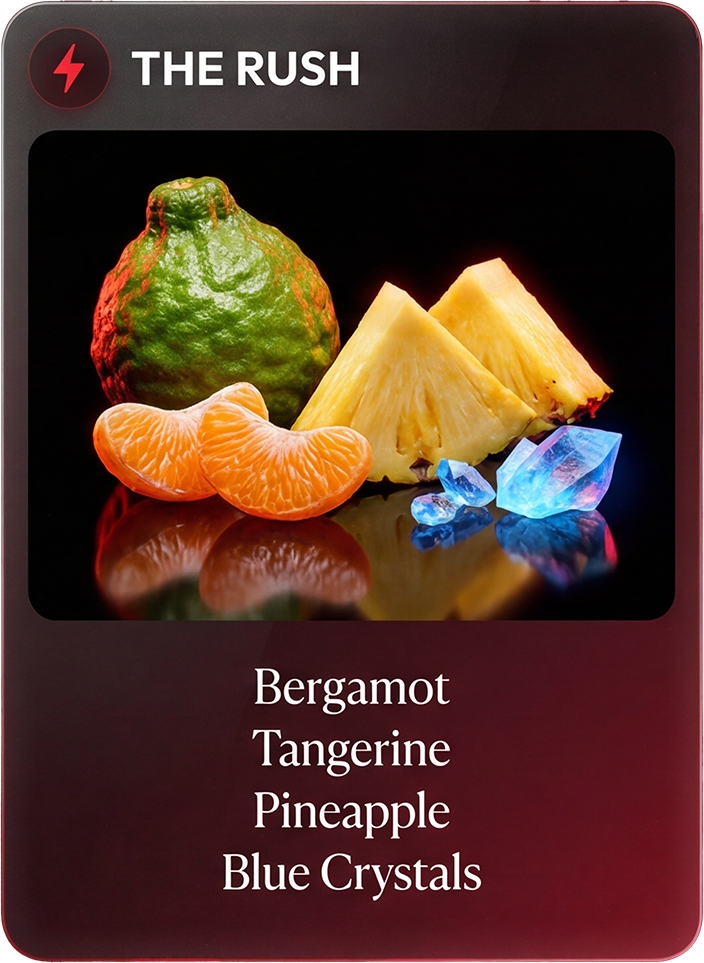 The Rush notes: Bergamot, Tangerine, Pineapple, Blue Crystals